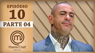 MASTERCHEF BRASIL (09/05/2017) | PARTE 4 | EP 10 | TEMP 04