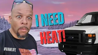 Vanlife | Ep. 15  | I Need Heat! Is What I'm Doing Dangerous? Thanks For Supporting My #vanlife !