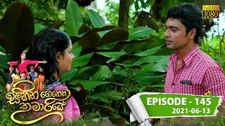 Sihina Genena Kumariye | Episode 145 | 2021-06-13