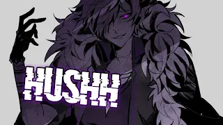 ✮Nightcore - HUSHH (Male version)