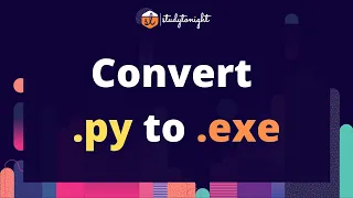 Convert .PY to .EXE File - Using Pyinstaller (Most Detailed Video)