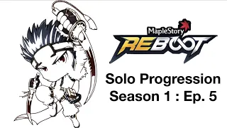 Maplestory: Reboot - SOLOING CRA AT 7K STAT (Solo Progression) Ep. 5