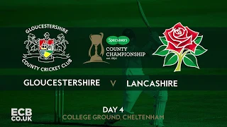 Highlights - Gloucestershire v Lancashire - Day 4