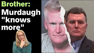 Murdaugh Brother: BOMBSHELL Interview - Alex a "Serial Liar," "Knows More"  - Lawyer Reacts