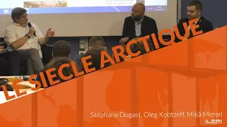 Stéphane Dugast, Oleg Kobtzeff, Mikaa Mered : Le siècle arctique | Conférence à l'ILERI