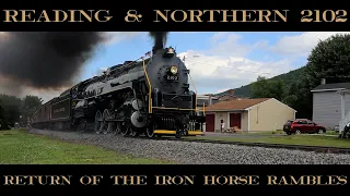 Reading & Northern 2102: Return of the Iron Horse Rambles