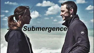 [] Submergence [] 2016