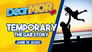 Dear MOR: "Temporary" The Gab Story 06-19-2020