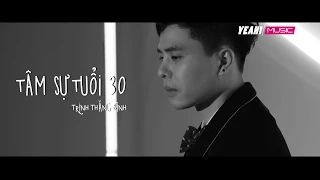 Tâm Sự Tuổi 30   OST Ông Ngoại Tuổi 30   Trịnh Thăng Bình  MV OFFICIAL   Nhạc Phim Hay 2018 1