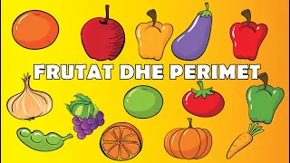 Frutat dhe Perimet | Fruits and Vegetables  @KanaliDiell