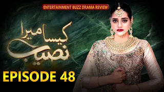 Kaisa Mera Naseeb | Episode 48 | Namrah Shahid | MUN TV Pakistan Review