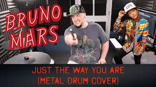 Metal Drum Cover of BRUNO MARS (Just The Way You Are)