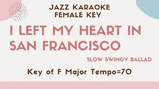 I left my heart in San Francisco -  female key [Jazz Sing along instrumental KARAOKE BGM]
