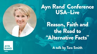 "Reason, Faith and the Road to 'Alternative Facts'” by Tara Smith