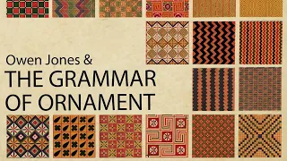 Owen Jones & The Grammar of Ornament