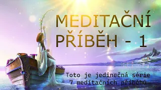 🧘 Meditační příběh 1 - Série meditačních příběhů  🧘