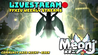 FFXIV : Weekly Streams - Eden Community Raid Night