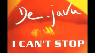 De Javu ‎– I Can't Stop (Main Mix)