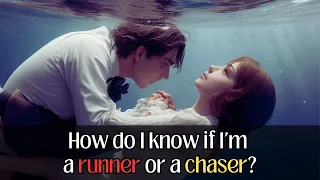How do I know if I'm a Runner or a Chaser?