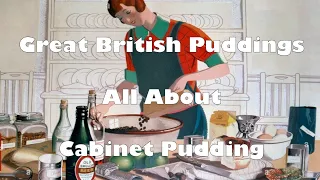 All About Cabinet Pudding