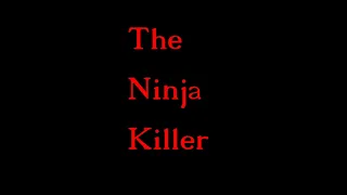 The Ninja Killer (Godfrey Ho''s Ninja Squad fan-edit)