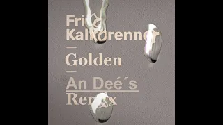 Fritz Kalkbrenner - Golden (Remix An Deé)