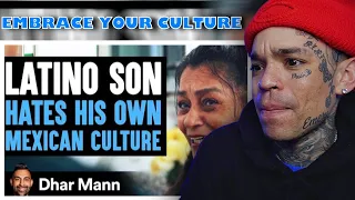 Dhar Mann - Son Hates His Mexican Culture, Friend Teaches Him A Lesson [reaction]