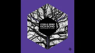 Kick Bong - Happiness is Easy (Cydelix Remix)