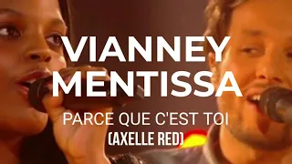 Vianney, Mentissa – Parce que c'est toi (Axelle Red) [Paroles/Lyrics]