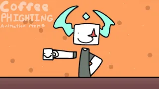 Coffee | PHIGHTING animation meme