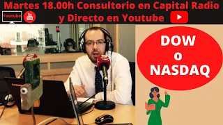 🔴DOW o NASDAQ 👉🏽 Consultorio de BOLSA Capital Radio 📻 martes 28 de mayo con David Galán
