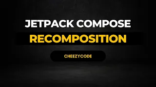 Android Jetpack Compose Recomposition | Best Practices | CheezyCode Hindi