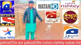 yehsat52e aur paksat38e full setting  colors rishtey watan hd full ok enjoy #yehsat52e #paksat #dish