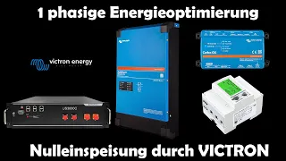 1 phasige Eigenenergieoptimierung Nulleinseispung mit Victron energy! SETUP deutsch 2022