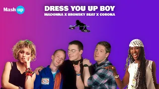 Dress You up Boy - Madonna X Bronsky Beat X Corona - Paolo Monti mashup