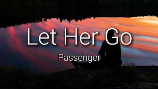 Passenger - Let Her Go (Lyrics)