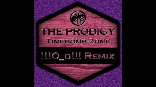 The Prodigy - Timebomb Zone (!!!O_d!!! Remix)