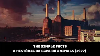 The Simple Facts: A história da capa do Animals!