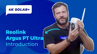 Reolink | Argus PT Ultra Introduction📸