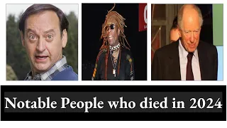 Notable People who died in 2024| Unknown Information #NotablePeople  #Remembering2024  #RestInPeace