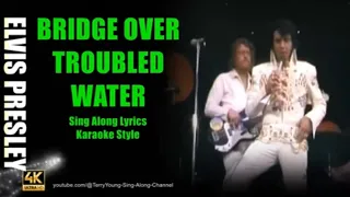 Elvis Bridge Over Troubled Water 4K Lyrics **NEW EDIT**