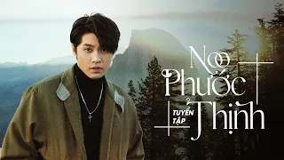 TUYỂN TẬP POP BALLAD HAY NHẤT | NOO PHƯỚC THỊNH