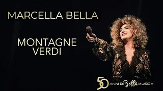 Marcella Bella - Montagne Verdi - 50 Anni di Bella Musica
