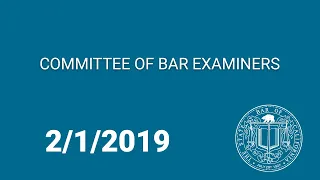 Committee of Bar Examiners Meeting  2-1-19