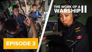 How WE show Canadian Hospitality - The Work of a Warship II - Episode 3