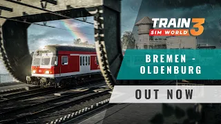 Train Sim World 3: Bahnstrecke Bremen - Oldenburg - Out Now