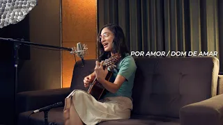 POR AMOR / DOM DE AMAR - ALINE IRINEU (COVER)