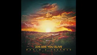 Wholm & Cageman (feat. Michael Shynes) // 235 Are You Alive