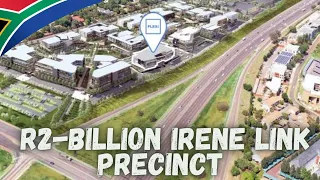 🇿🇦R2-Billion Irene Mall Link Smart Precinct In Pretoria✔️