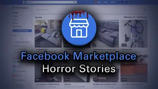 3 Allegedly TRUE Facebook Marketplace Horror Stories